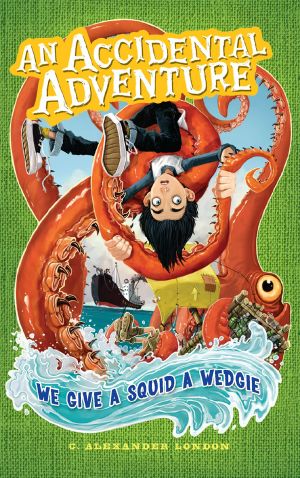 [An Accidental Adventure 03] • We Give a Squid a Wedgie